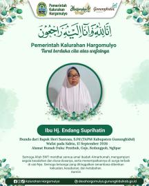 PEMKAL HARGOMULYO TURUT BERDUKA CITA ATAS WAFATNYA IBU HJ. ENDANG SUPRIHATIN